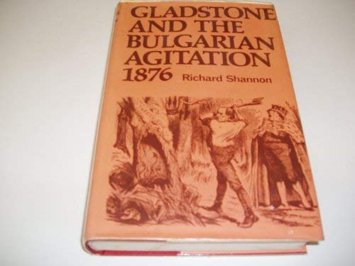 Beispielbild fr Gladstone and the Bulgarian Agitation, 1876 zum Verkauf von Better World Books