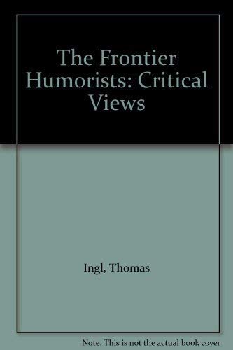 Stock image for Frontier Humorists : Critical Views for sale by Better World Books