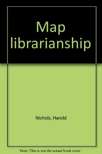 Beispielbild fr Map Librarianship zum Verkauf von Better World Books