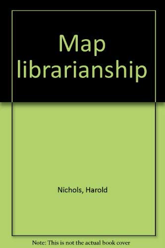Stock image for Map Librarianship for sale by Better World Books