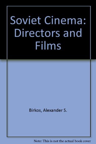 Soviet Cinema: Directors and Films