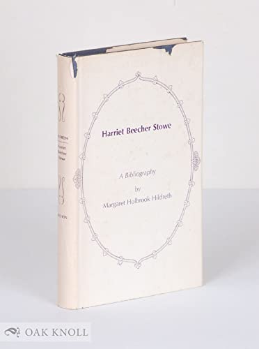 Stock image for Harriet Beecher Stowe, A Bibliography [1976, new] for sale by About Books