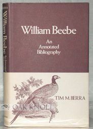 Imagen de archivo de William Beebe: An Annotated Bibliography a la venta por Jay W. Nelson, Bookseller, IOBA