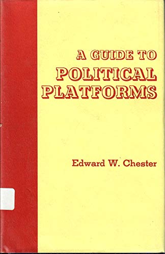 A guide to political platforms (9780208016096) by Edward W. Chester