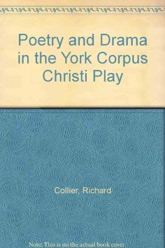Beispielbild fr Poetry and Drama in the York Corpus Christi Play zum Verkauf von Better World Books