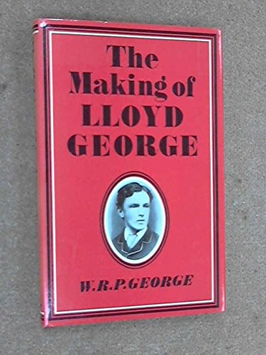 Stock image for The Making of Lloyd George for sale by Better World Books: West