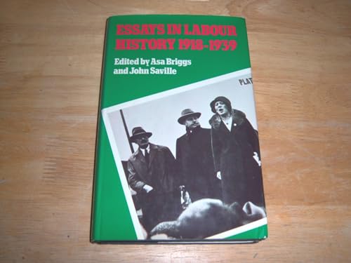 Essays in Labour History 1918-1939