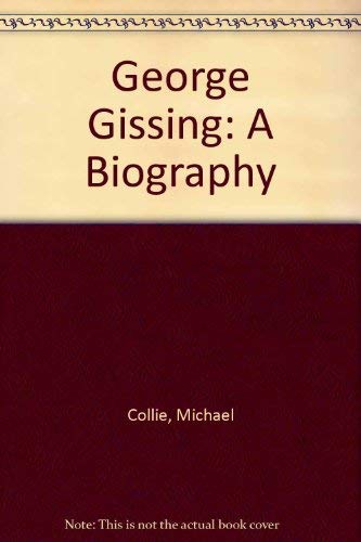 9780208017000: George Gissing: A Biography