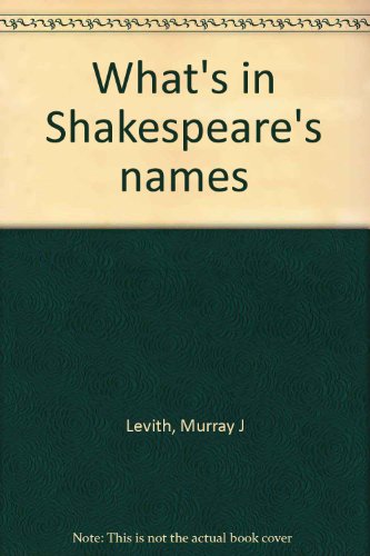 Beispielbild fr What's in Shakespeare's Names zum Verkauf von Better World Books