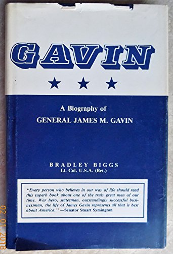 Gavin: A Biography of General James M. Gavin