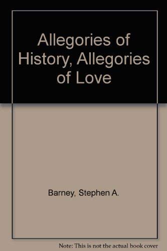 Beispielbild fr Allegories of History, Allegories of Love zum Verkauf von ThriftBooks-Atlanta