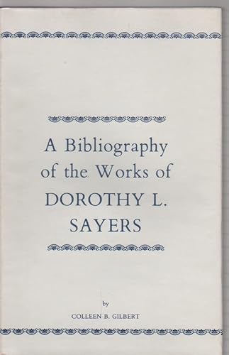 Stock image for A Bibliography of the Works of Dorothy L. Sayers for sale by Better World Books