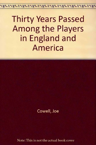 Beispielbild fr Thirty Years Passed Among the Players in England and America (An Archon book on popular entertainments) zum Verkauf von Dunaway Books