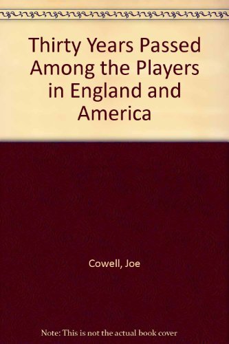 Imagen de archivo de Thirty Years Passed Among the Players in England and America (An Archon book on popular entertainments) a la venta por Dunaway Books