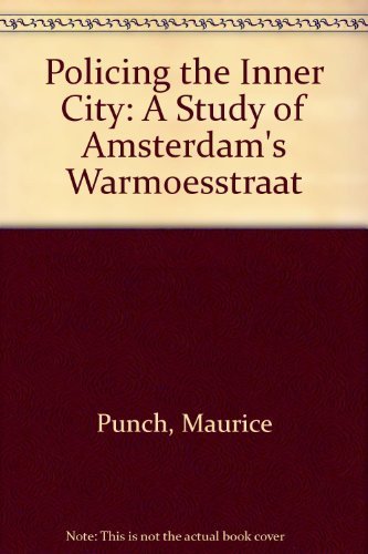 9780208018199: Policing the Inner City: A Study of Amsterdam's Warmoesstraat
