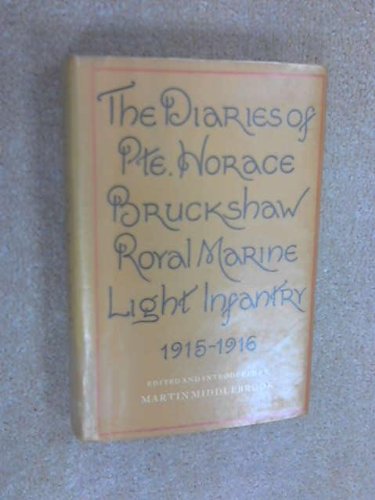 The Diaries of Private Horace Bruckshaw 1915-1916