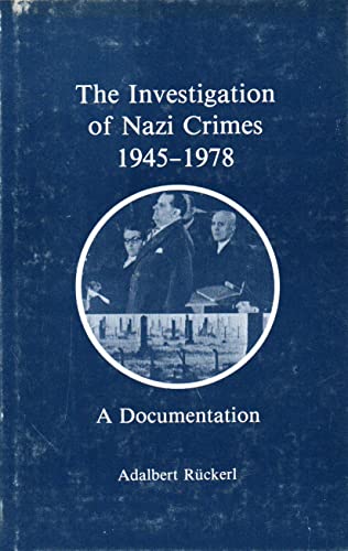 Stock image for The Investigation of Nazi Crimes, 1945-1978 : A Documentation for sale by Better World Books