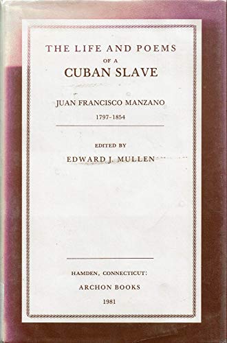 Stock image for The Life and Poems of a Cuban Slave: Juan Francisco Manzano, 1797-1854 for sale by ThriftBooks-Atlanta