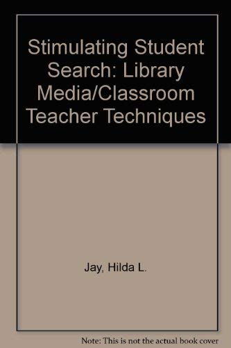 Stock image for Stimulating Student Search: Library Media/Classroom Teacher Techniques for sale by ThriftBooks-Dallas