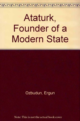 Beispielbild fr Ataturk : Founder of a Modern State zum Verkauf von Better World Books