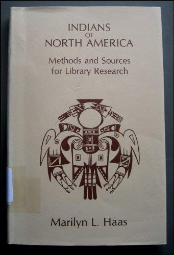 Stock image for Indians of North America: Methods and Sources for Library Research for sale by Wonder Book