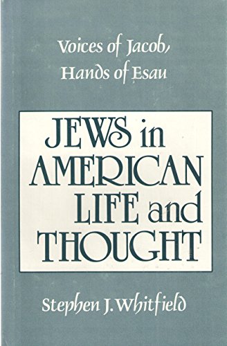 Beispielbild fr Voices of Jacob, Hands of Esau : Jews in American Life and Thought zum Verkauf von Better World Books