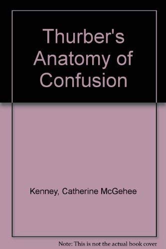 Imagen de archivo de Thurber's Anatomy of Confusion a la venta por Dunaway Books