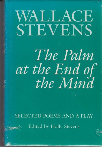 The Palm at the End of the Mind (9780208020581) by Stevens, Wallace