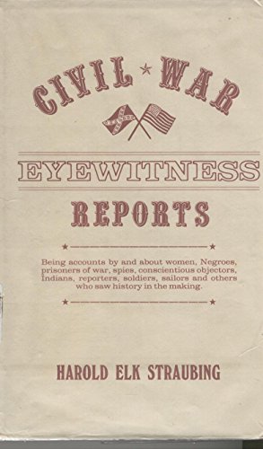 Imagen de archivo de Civil War: Eyewitness Reports a la venta por SecondSale