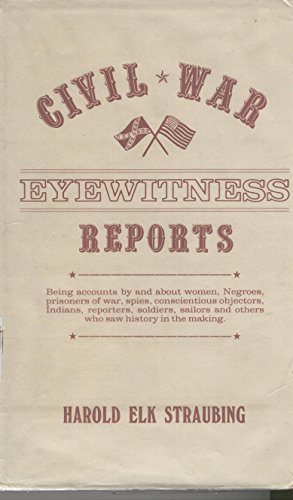 Stock image for Civil War: Eyewitness Reports for sale by Dogwood Books