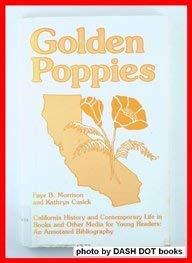 Beispielbild fr Golden Poppies: California History and Contemporary Life in Books and Other Media for Young Readers zum Verkauf von Books From California