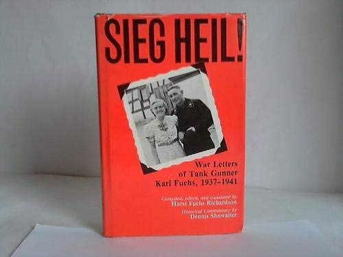 9780208021410: Sieg Heil!: War Letters of Tank Gunner Karl Fuchs, 1937-41