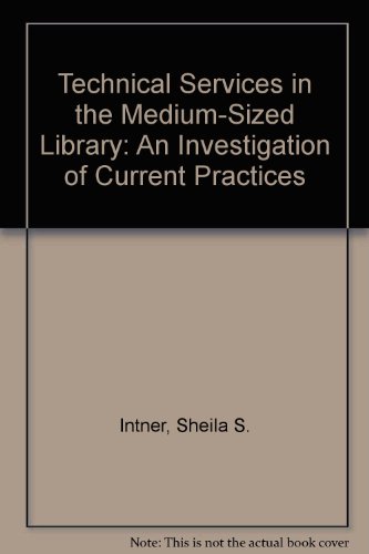 9780208021731: Technical Services in the Medium-Sized Library: An Investigation of Current Practices