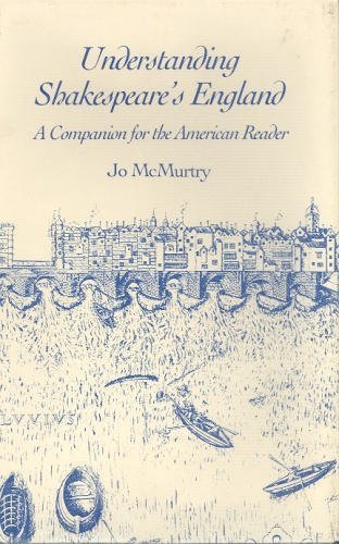 Beispielbild fr Understanding Shakespeare's England: A Companion for the American Reader zum Verkauf von Wonder Book