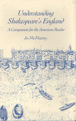 Imagen de archivo de Understanding Shakespeare's England : A Companion for the American Reader a la venta por Better World Books: West