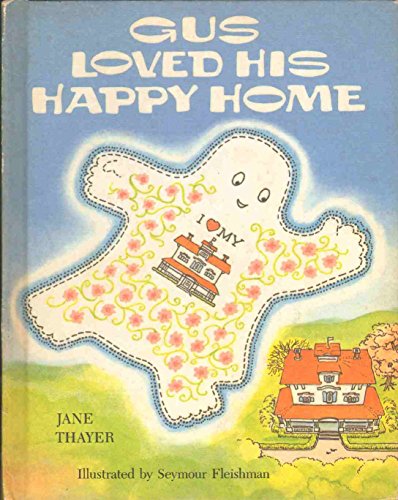 Imagen de archivo de Gus Loved His Happy Home a la venta por Half Price Books Inc.