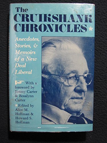 Stock image for The Cruikshank Chronicles; Anecdotes, Stories, and Memoirs of a New Deal Liberal for sale by Ground Zero Books, Ltd.