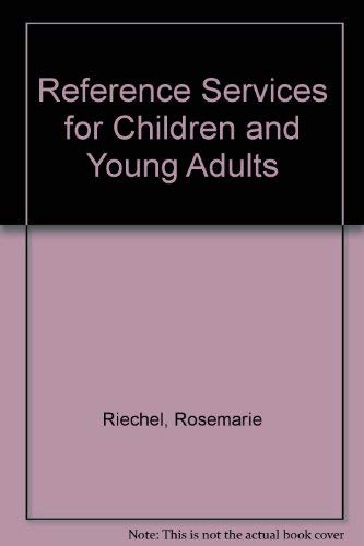 Stock image for Reference Services for Children and Young Adults for sale by Redux Books