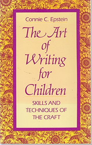 Beispielbild fr The Art of Writing for Children : Skills and Techniques of the Craft zum Verkauf von Better World Books