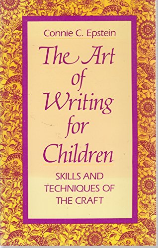 Imagen de archivo de The Art of Writing for Children: Skills and Techniques of the Craft a la venta por Decluttr