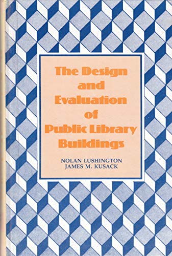 Beispielbild fr The Design and Evaluation of Public Library Buildings zum Verkauf von Better World Books