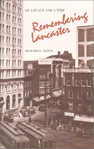 Imagen de archivo de Of a Place and a Time: Remembering Lancaster a la venta por Red's Corner LLC