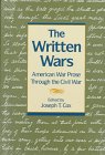 Imagen de archivo de The Written Wars: American War Prose Through the Civil War a la venta por Autumn Leaves