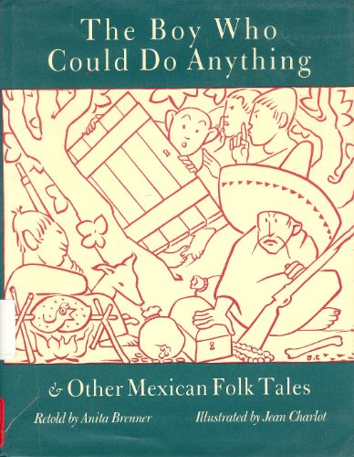 Stock image for The Boy Who Could Do Anything Other Mexican Folktales: And Other Mexican Folktales for sale by Bulk Book Warehouse