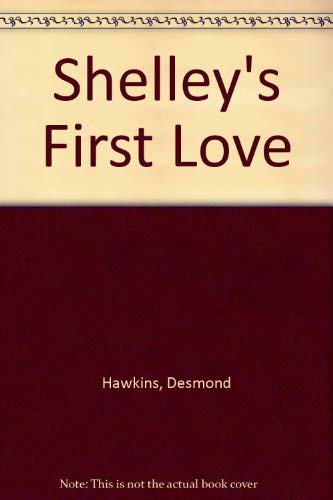 9780208023636: Shelley's First Love