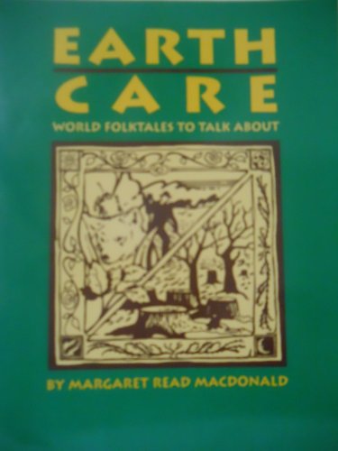 Stock image for Earth Care: World Folktales to Talk about for sale by Bookmans