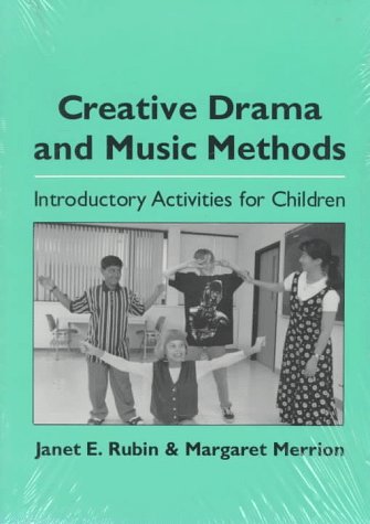 Imagen de archivo de Creative Drama and Music Methods: Introductory Activities for Children a la venta por John M. Gram