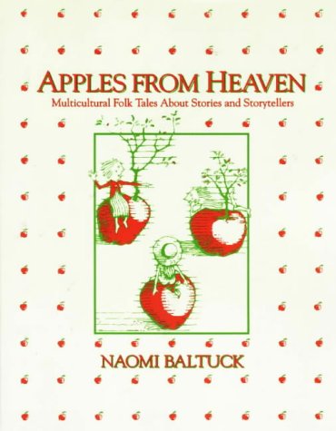 Stock image for Apples from Heaven: Multicultural Folk Tales about Stories and Storytellers for sale by ThriftBooks-Atlanta