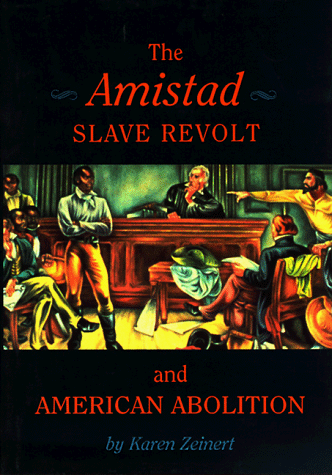 9780208024381: The Amistad Slave Revolt and American Abolition