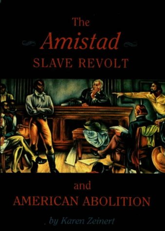 Beispielbild fr The Amistad Slave Revolt and American Abolition zum Verkauf von SecondSale